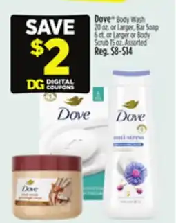 Dollar General Dove Body Wash, 20 oz. or larger, Bar Soap 6 ct. or larger, Or Body Scrub offer