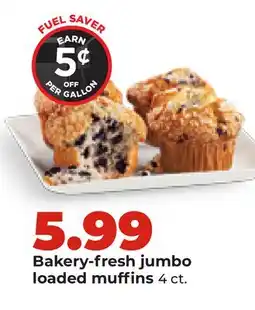 Hy-Vee Bakery-fresh jumbo loaded muffins offer