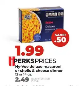 Hy-Vee Hy-Vee deluxe macaroni or shells & cheese dinner offer