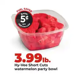Hy-Vee Hy-Vee Short Cuts watermelon party bowl offer