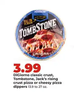 Hy-Vee DiGiorno classic crust, Tombstone, Jack's rising crust pizza or cheesy pizza dippers offer