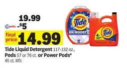 Meijer Tide Liquid Detergent 117-132 oz., Pods 57 or 76 ct. or Power Pods* 45 ct. Mfr offer