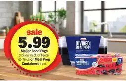 Meijer Meijer Food Bags Storage 75 ct, or freezer 60-75 ct. or Meal Prep Containers 10 ct offer
