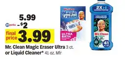 Meijer Mr. Clean Magic Eraser Ultra 3 ct. or Liquid Cleaner* 41 oz offer