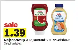 Meijer Meijer Ketchup 20 oz., Mustard 12 oz. or Relish 8 oz offer