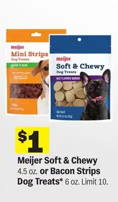 Meijer Meijer Soft & Chewy 4.5 Oz or Bacon Strips 6 Oz offer