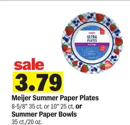 Meijer Meijer Summer Paper Plates 8-5/8 35 ct. or 10 25 ct. or Summer Paper Bowls 35 ct./20 oz offer