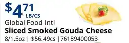 Restaurant Depot Global Food Intl Sliced Smoked Gouda Cheese offer