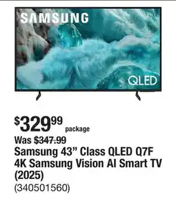 The Home Depot Samsung 43 Class QLED Q7F 4K Samsung Vision AI Smart TV (2025) offer