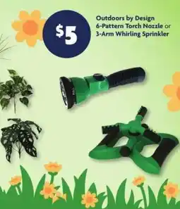 Family Dollar Outdoors by Design 6-Pattern Torch Nozzle or 3-Arm Whirling Sprinkler offer