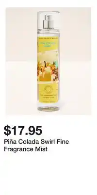 Bath & Body Works Piña Colada Swirl Fine Fragrance Mist offer