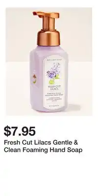 Bath & Body Works Fresh Cut Lilacs Gentle & Clean Foaming Hand Soap offer