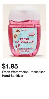 Bath & Body Works Fresh Watermelon PocketBac Hand Sanitizer offer