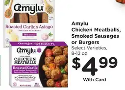 Ralphs Amylu Chicken Meatballs, Smoked Sausages or Burgers offer