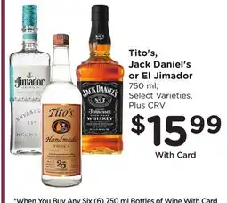 Ralphs Tito's, Jack Daniel's or El Jimador offer