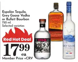 Pavilions Espolòn Tequila, Grey Goose Vodka or Bulleit Bourbon offer