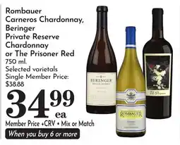 Pavilions Rombauer Carneros Chardonnay, Beringer Private Reserve Chardonnay or The Prisoner Red offer