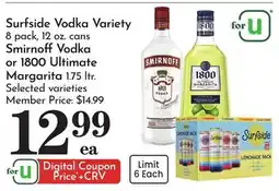 Pavilions Surfside Vodka Variety 8 pack, 12 oz. cans Smirnoff Vodka or 1800 Ultimate Margarita 1.75 ltr offer
