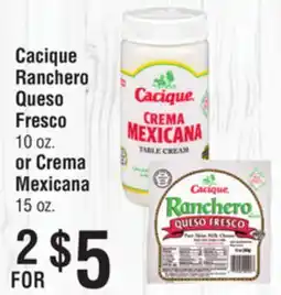 Smart & Final Cacique Ranchero Queso Fresco 10 oz. or Crema Mexicana 15 oz offer