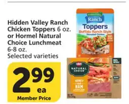 Vons Hidden Valley Ranch Chicken Toppers 6 oz. or Hormel Natural Choice Lunchmeat 6-8 oz offer