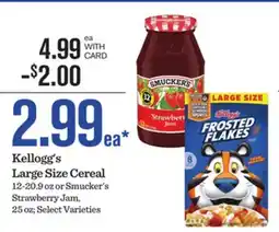 Mariano's Kellogg's Large Size Cereal 12-20.9 oz or Smucker's Strawberry Jam, 25 oz offer