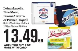 Mariano's Leinenkugel's. Blue Moon, Peroni Azzuro or Pilsner Urquell offer