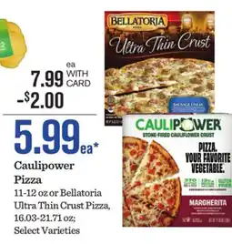 Mariano's Caulipower Pizza 11-12 oz or Bellatoria Ultra Thin Crust Pizza, 16.03-21.71 oz offer