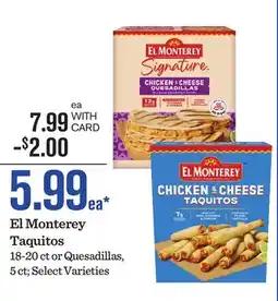 Mariano's El Monterey Taquitos 18-20 ct or Quesadillas, 5 ct offer