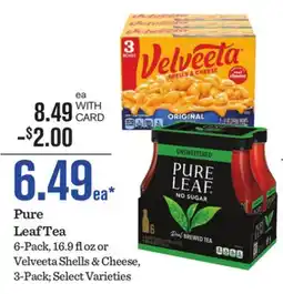Mariano's Pure Leaf Tea 6-Pack, 16.9 fl oz or Velveeta Shells & Cheese, 3-Pack offer