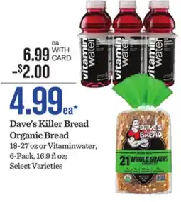 Mariano's Dave's Killer Bread Organic Bread 18-27 oz or Vitaminwater, 6-Pack, 16.9 fl oz offer