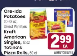 Tony’s Fresh Market Ore-Ida Potatoes, Kraft American Singles or Totino's Pizza Rolls offer