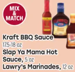 Tony’s Fresh Market Kraft BBQ Sauce 17.5-18 oz/Slap Ya Mama Hot Sauce, 5 oz /Lawry's Marinades, 12 oz offer