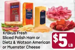 Tony’s Fresh Market Krakus Fresh Sliced Polish Ham or Dietz & Watson American or Muenster Cheese offer