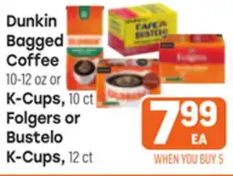 Tony’s Fresh Market Dunkin Bagged Coffee or K-Cups, Folgers or Bustelo K-Cups offer