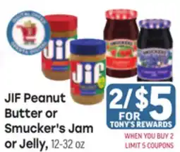 Tony’s Fresh Market JIF Peanut Butter or Smucker's Jam or Jelly offer