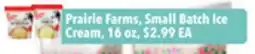 Tony’s Fresh Market Prairie Farms, Small Batch Ice Cream offer