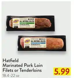 Fresh Thyme Hatfield Marinated Pork Loin Filets or Tenderloins offer