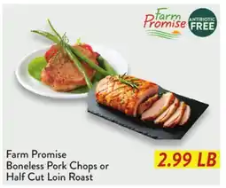 Fresh Thyme Farm Promise Boneless Pork Chops or Half Cut Loin Roast offer