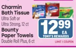 Tony’s Fresh Market Charmin Bath Tissue Ultra Soft or Ultra Strong, or Bounty Paper Towels Double Roll Plus offer