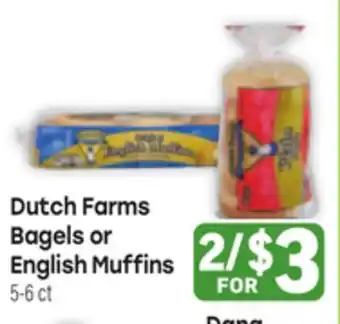Tony’s Fresh Market Dutch Farms Bagels or English Muffins offer
