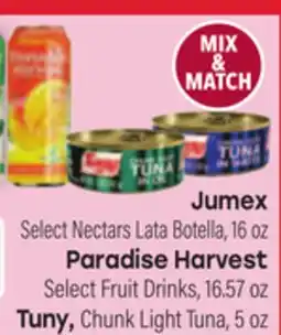 Tony’s Fresh Market Jumex or Paradise Harvest or Tuny offer