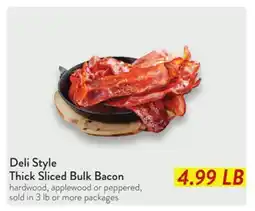 Fresh Thyme Deli Style Thick Sliced Bulk Bacon offer