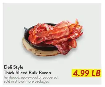 Fresh Thyme Deli Style Thick Sliced Bulk Bacon offer