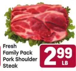 Tony’s Fresh Market Fresh Family Pack Pork Shoulder Steak offer