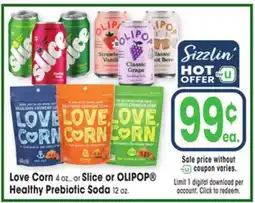 Jewel-Osco Love Corn 4 oz., or Slice or OLIPOP Healthy Prebiotic Soda 12 oz offer
