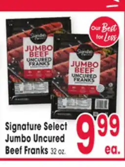 Jewel-Osco Signature Select Jumbo Uncured Beef Franks offer
