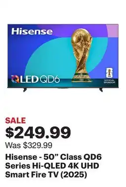 Best Buy Hisense - 50 Class QD6 Series Hi-QLED 4K UHD Smart Fire TV (2025) offer