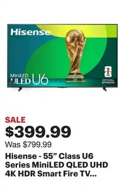 Best Buy Hisense - 55 Class U6 Series MiniLED QLED UHD 4K HDR Smart Fire TV (2025) offer