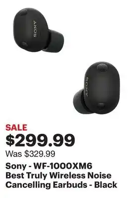 Best Buy Sony - WF-1000XM6 Best Truly Wireless Noise Cancelling Earbuds - Black offer