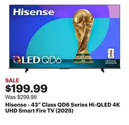 Best Buy Hisense - 43 Class QD6 Series Hi-QLED 4K UHD Smart Fire TV (2025) offer
